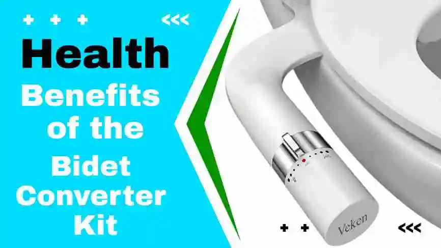 Health Benefits of the Bidet Converter Kit