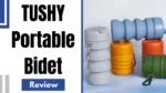 TUSHY Portable Bidet things you need to know