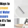 16 Ways to Increase Bidet Water Pressure When It’s Too Low