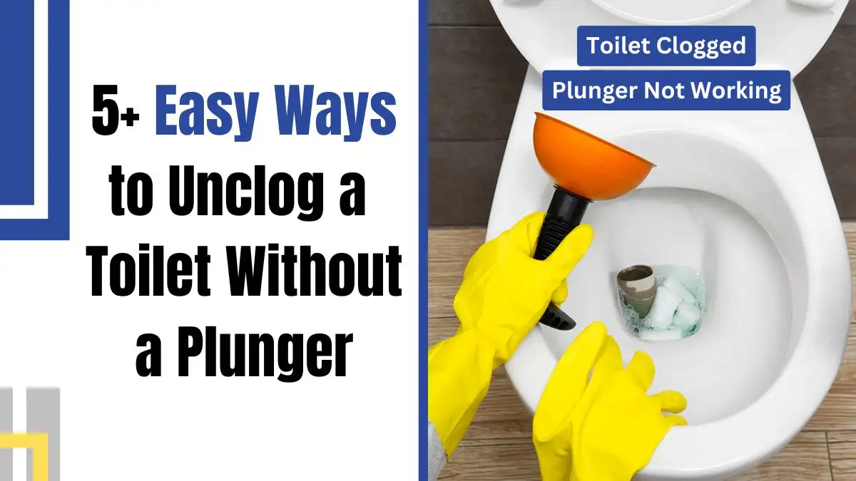 5 Easy Ways to Unclog a Toilet Without a Plunger