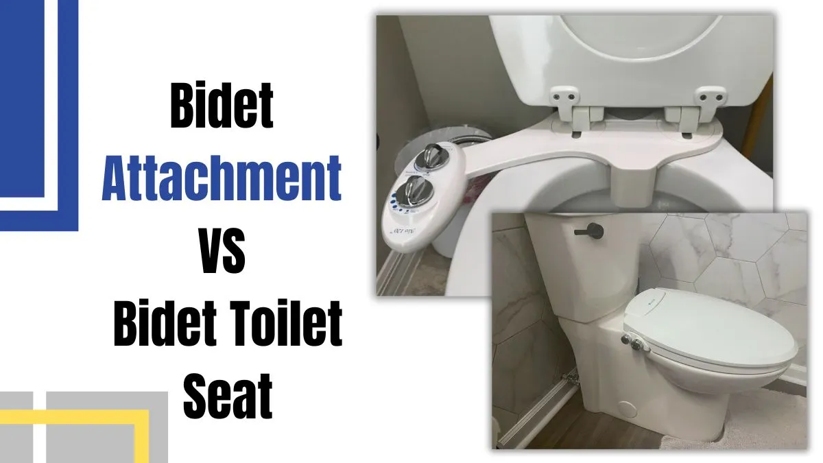 Bidet Attachment VS Bidet Toilet Seat: Which is Better?