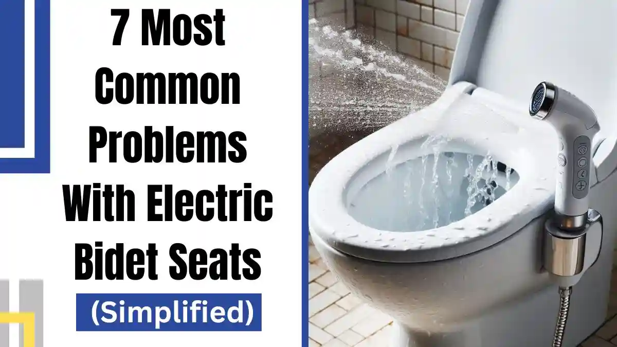 7 Most Common Problems With Electric Bidet Seats (Simplified)