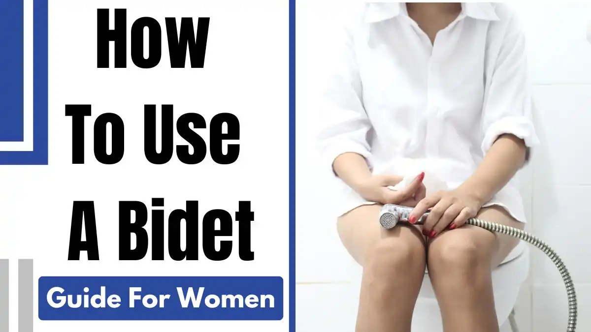 A Guide For Women On How To Use A Bidet