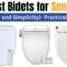 Best Bidets for Seniors (Safety and Simplicity)