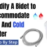 Can I Modify A Bidet Handheld Sprayer To Accommodate Hot And Cold Water