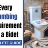 Every Plumbing requirements for a bidet installation-complete guide