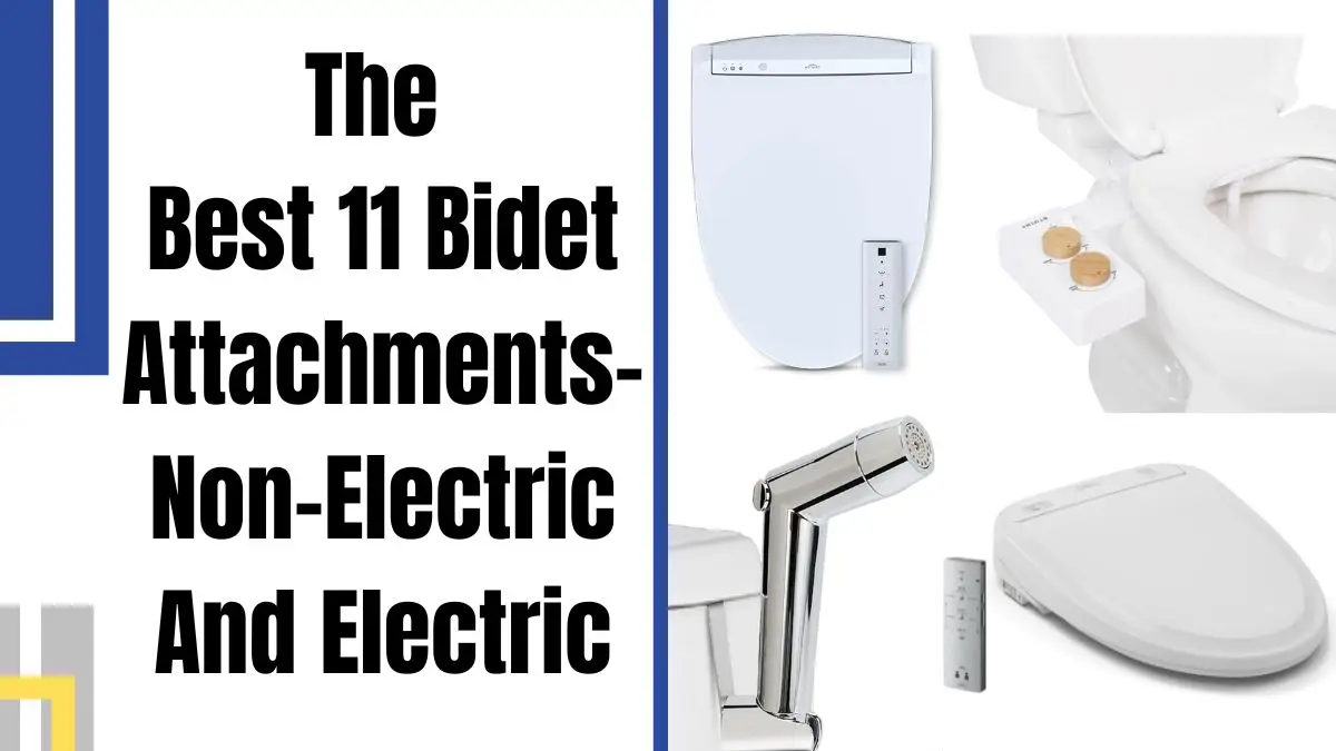 The Best 11 Bidet Attachments-Non-Electric And Electric Bidet Seat Options