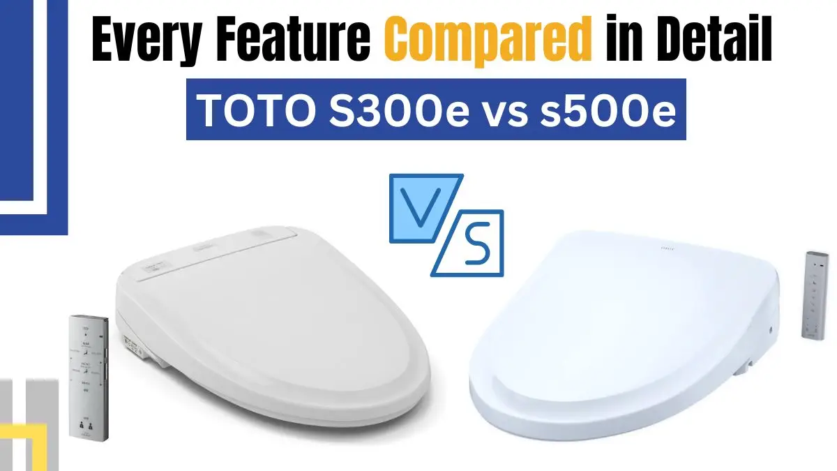 The TOTO S300e vs s500e